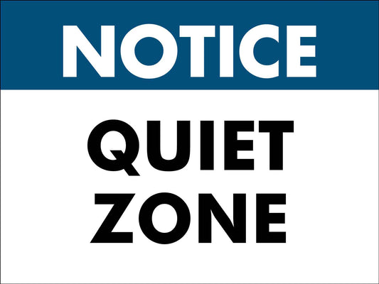 Notice Quiet Zone Sign