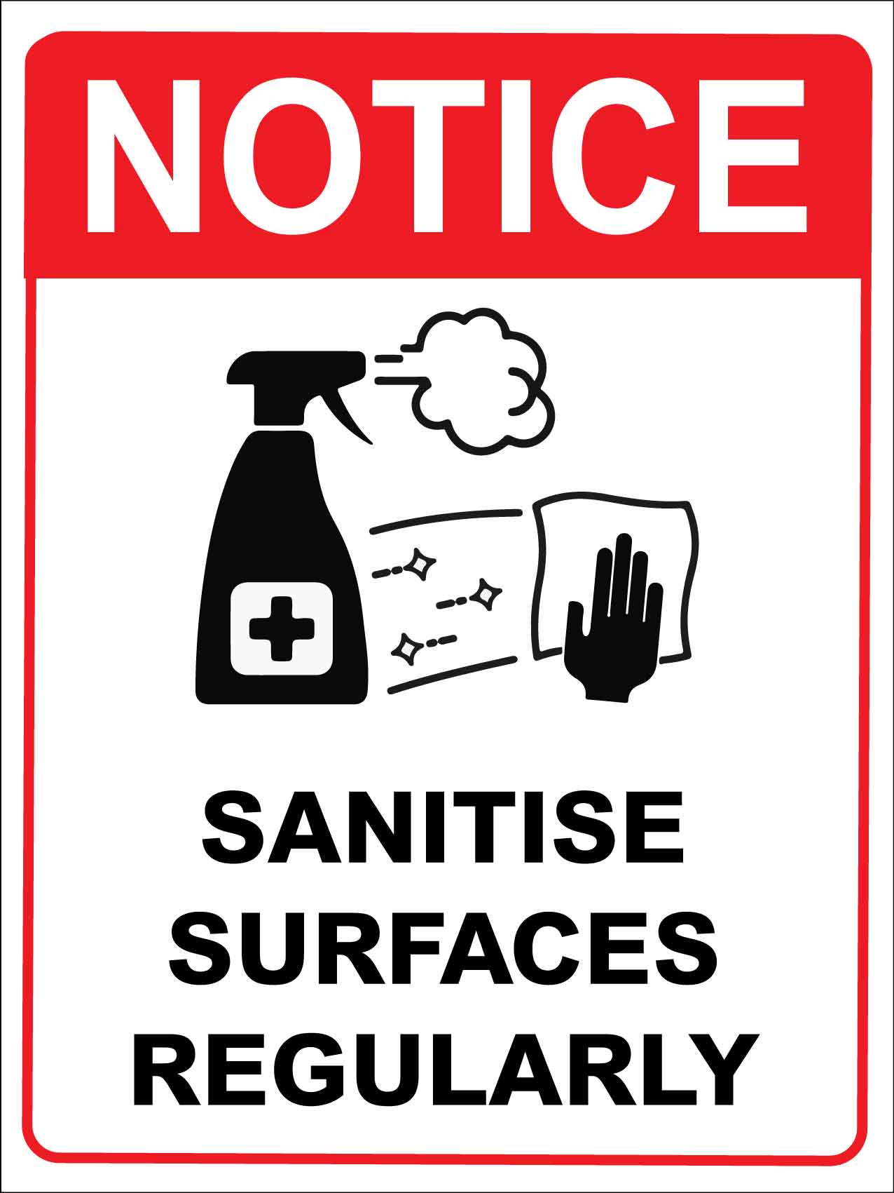 Notice Sanitise Surfaces Regularly Red Sign