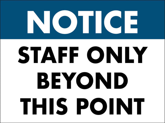 Notice Staff Only Beyond This Point Sign