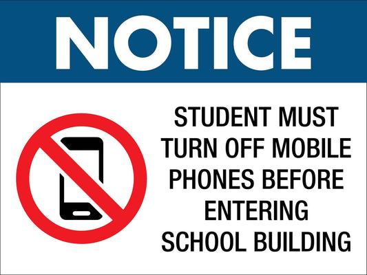 Notice Students Must Turn Off Mobile Phones Before Entering School Building Sign