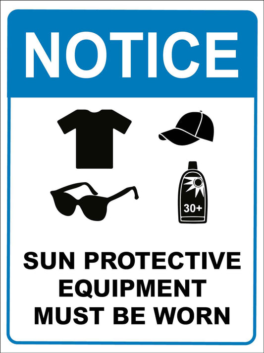 Notice Sun Protective Equipment Must Be Worn Sign