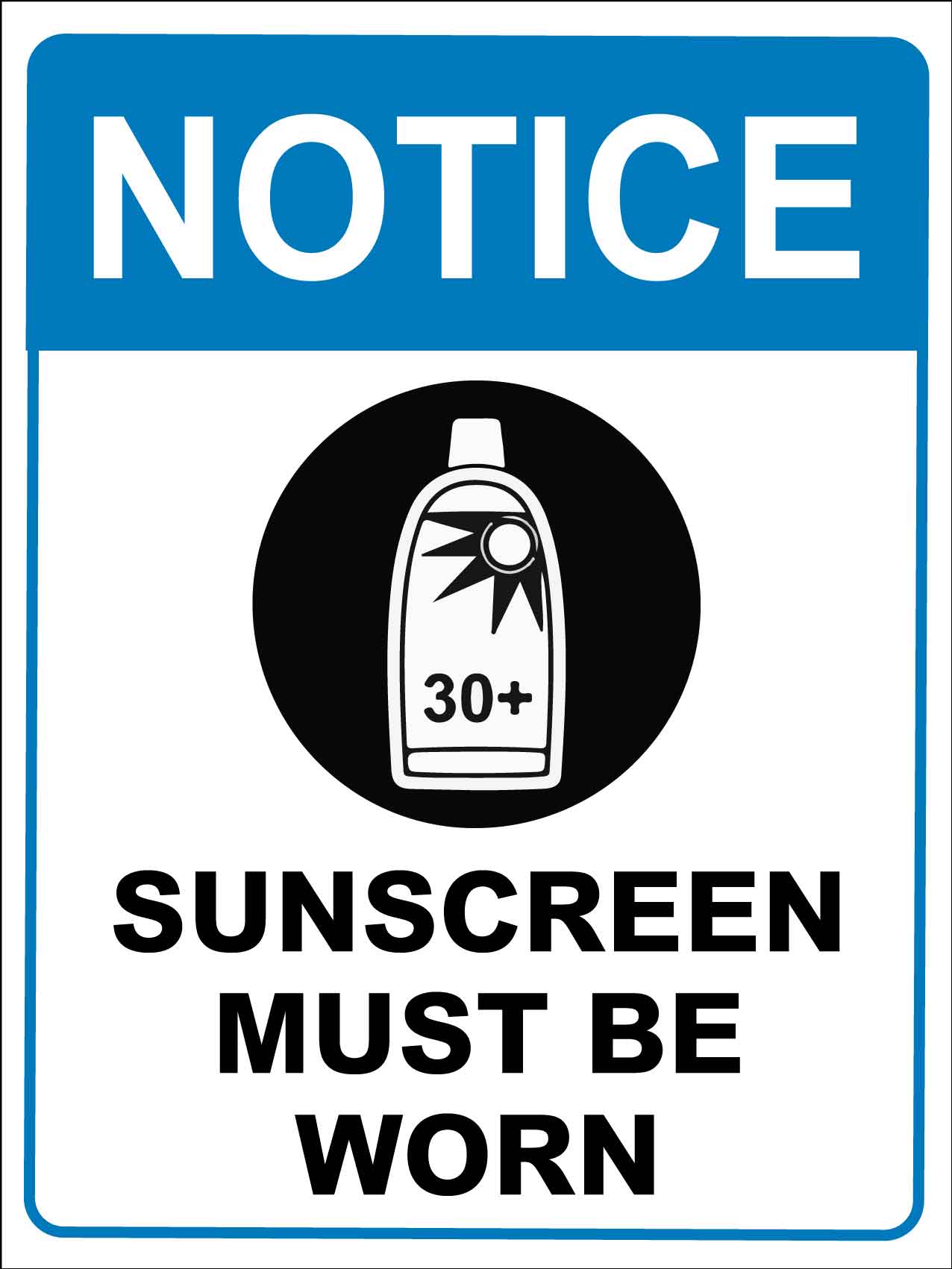 Notice Sunscreen Must Be Worn Sign