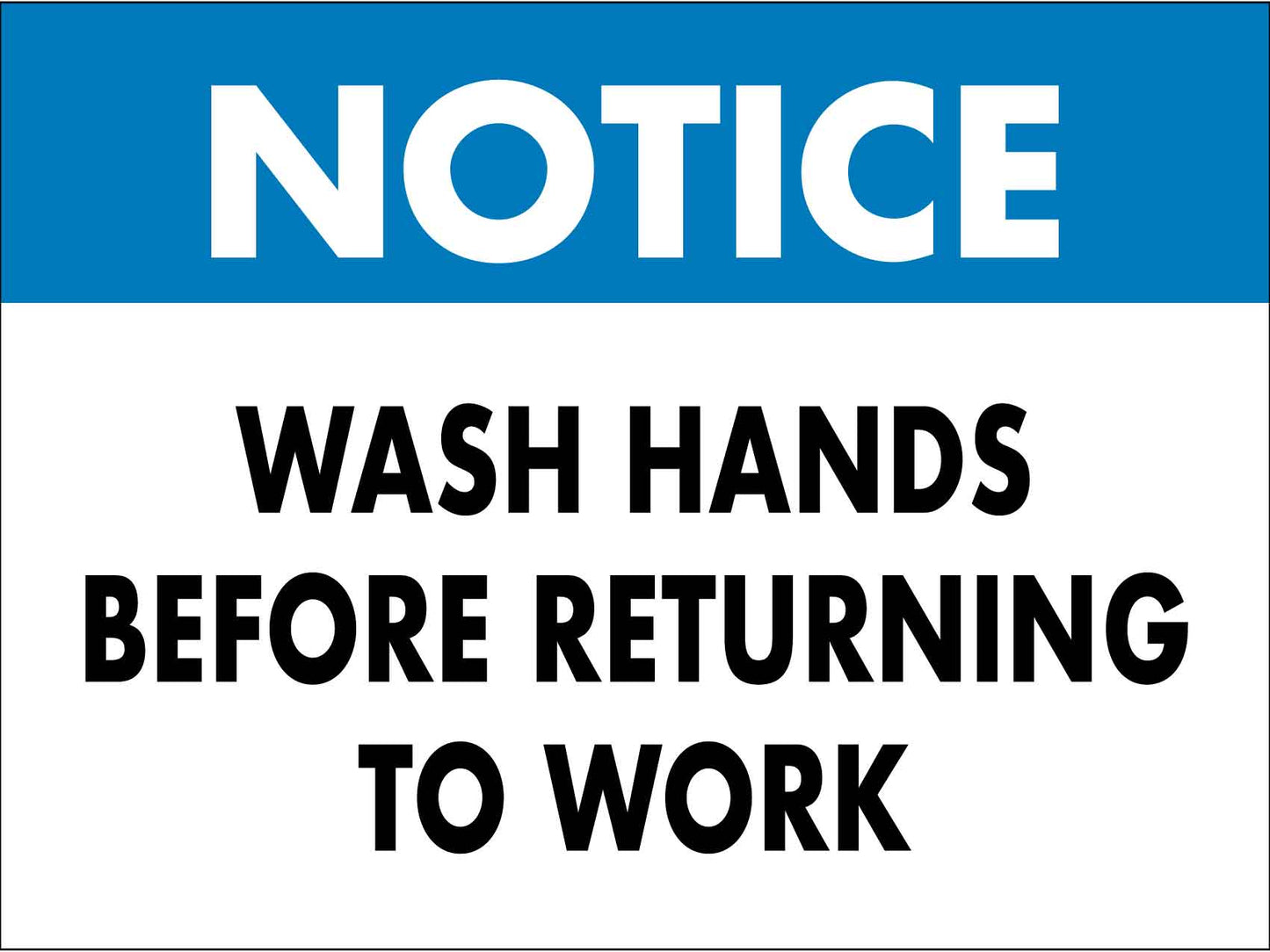 Notice Wash Hands Before Returning to Work Sign