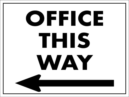 Office This Way (Left Arrow) Sign