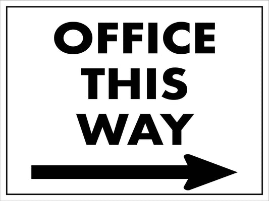 Office This Way (Right Arrow) Sign