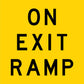 On Exit Ramp Multi Message Reflective Traffic Sign