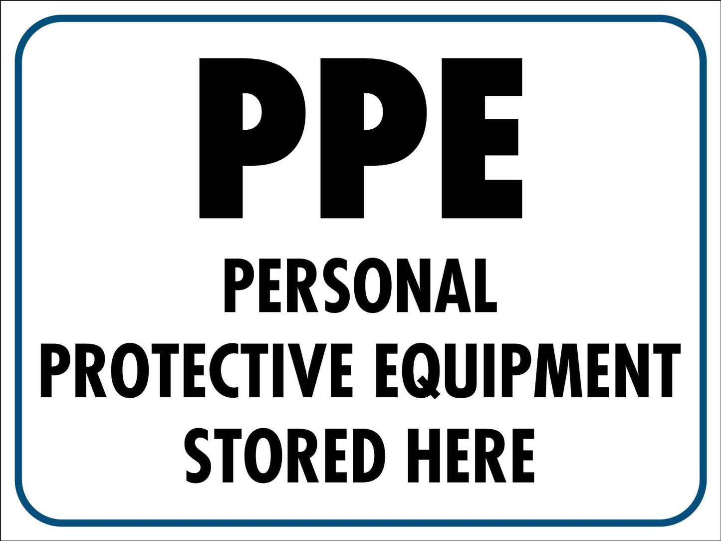 PPE Personal Protective Equipment Stored Here Sign