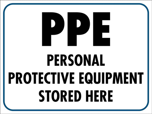 PPE Personal Protective Equipment Stored Here Sign