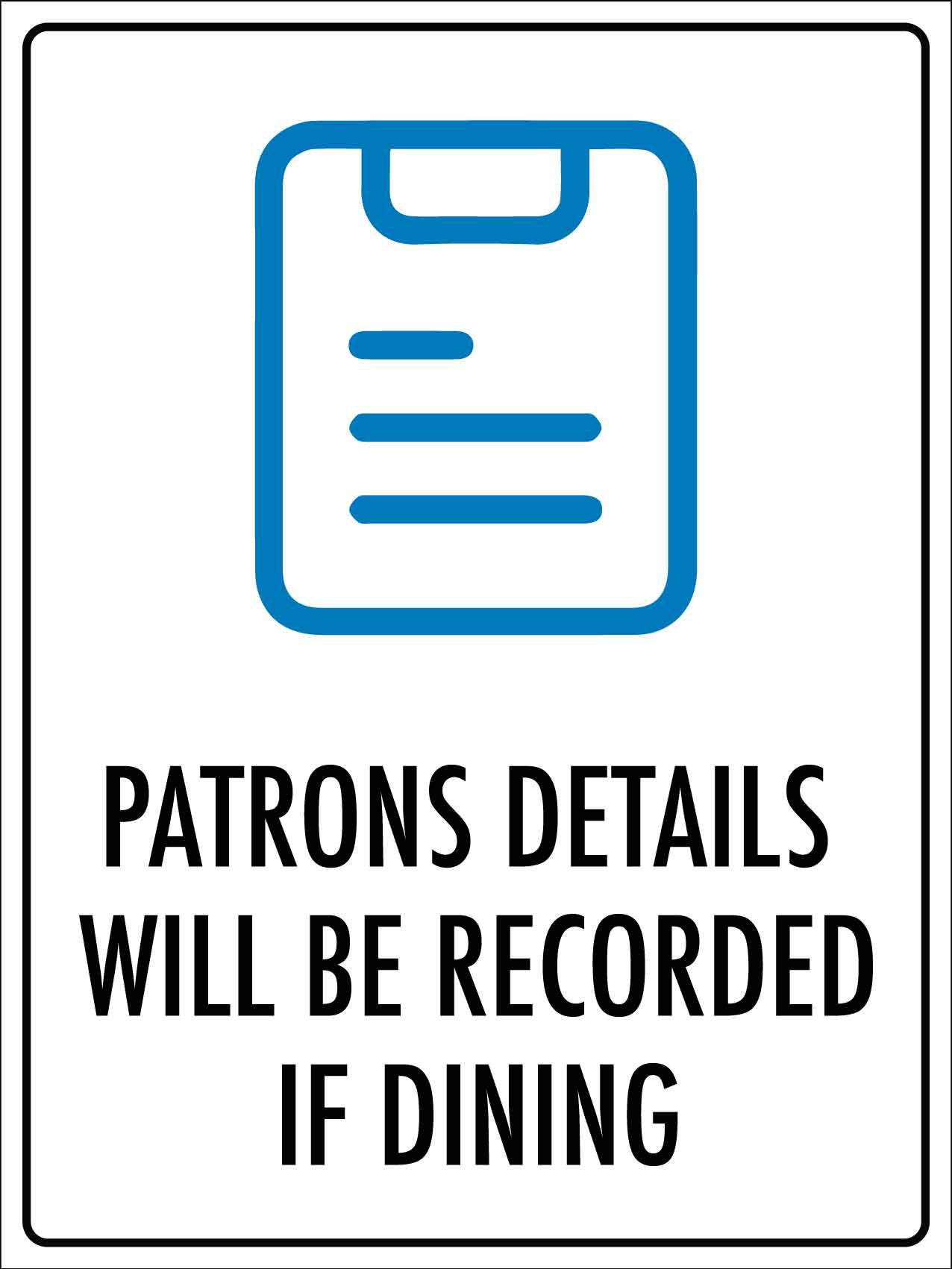 Patrons Details Will Be Recorded if Dining Sign