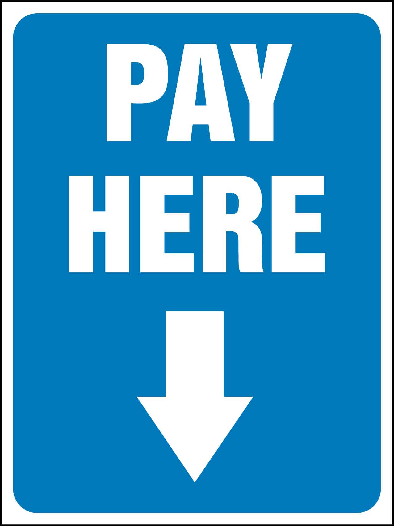 Pay Here Blue Arrow Down Sign