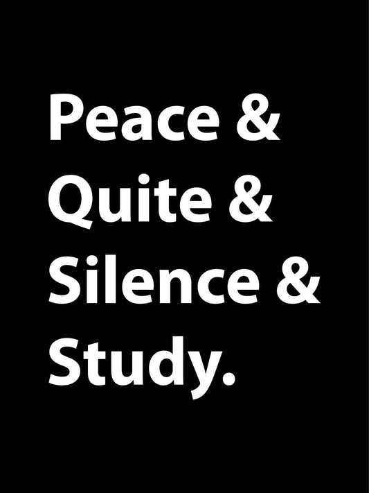 Peace and Quite and Silence And Study Sign