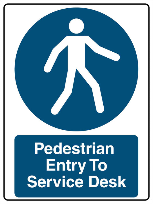 Pedestrian Entry To Service Desk Sign
