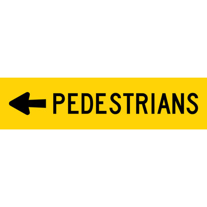 Pedestrians (Arrow Left) Long Skinny Multi Message Reflective Traffic Sign