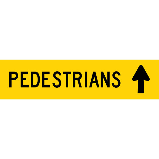 Pedestrians (Arrow Up) Long Skinny Multi Message Reflective Traffic Sign