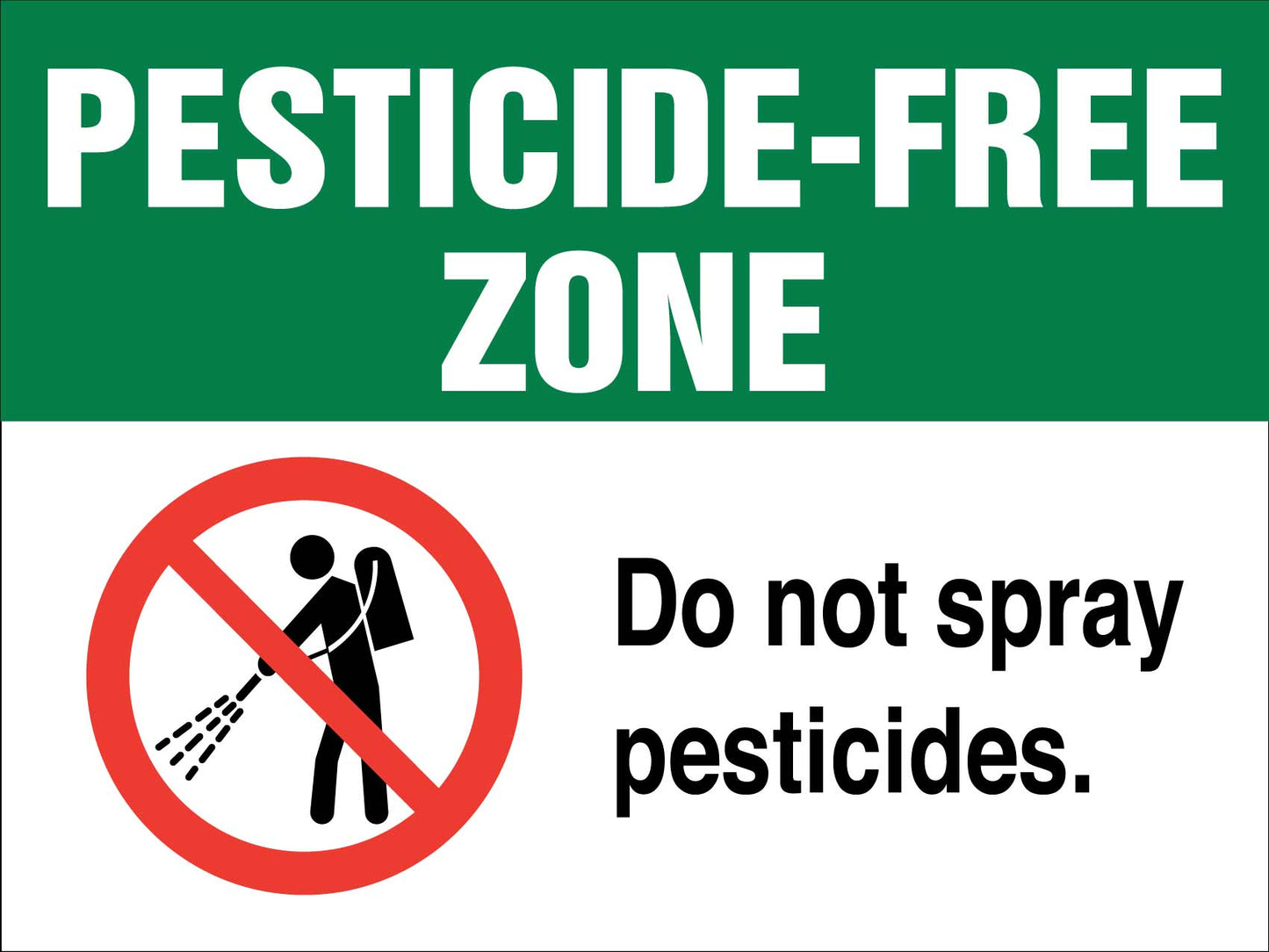 Pesticide Free Zone Do Not Spray Pesticides Sign