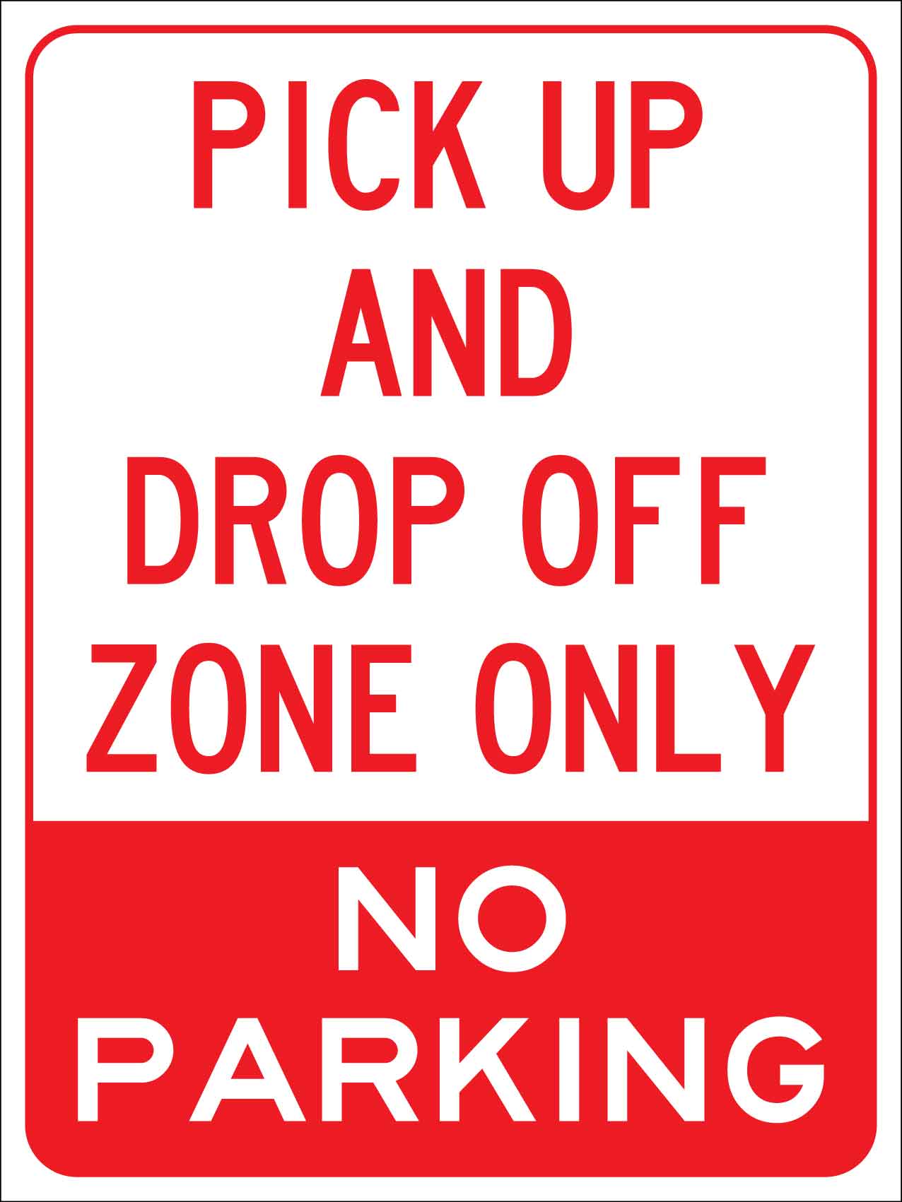 Pick Up And Drop Off Zone Only No Parking Sign