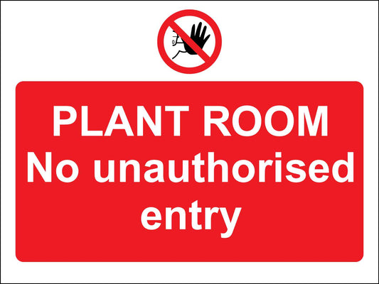 Plant Room No Unauthorised Entry Sign