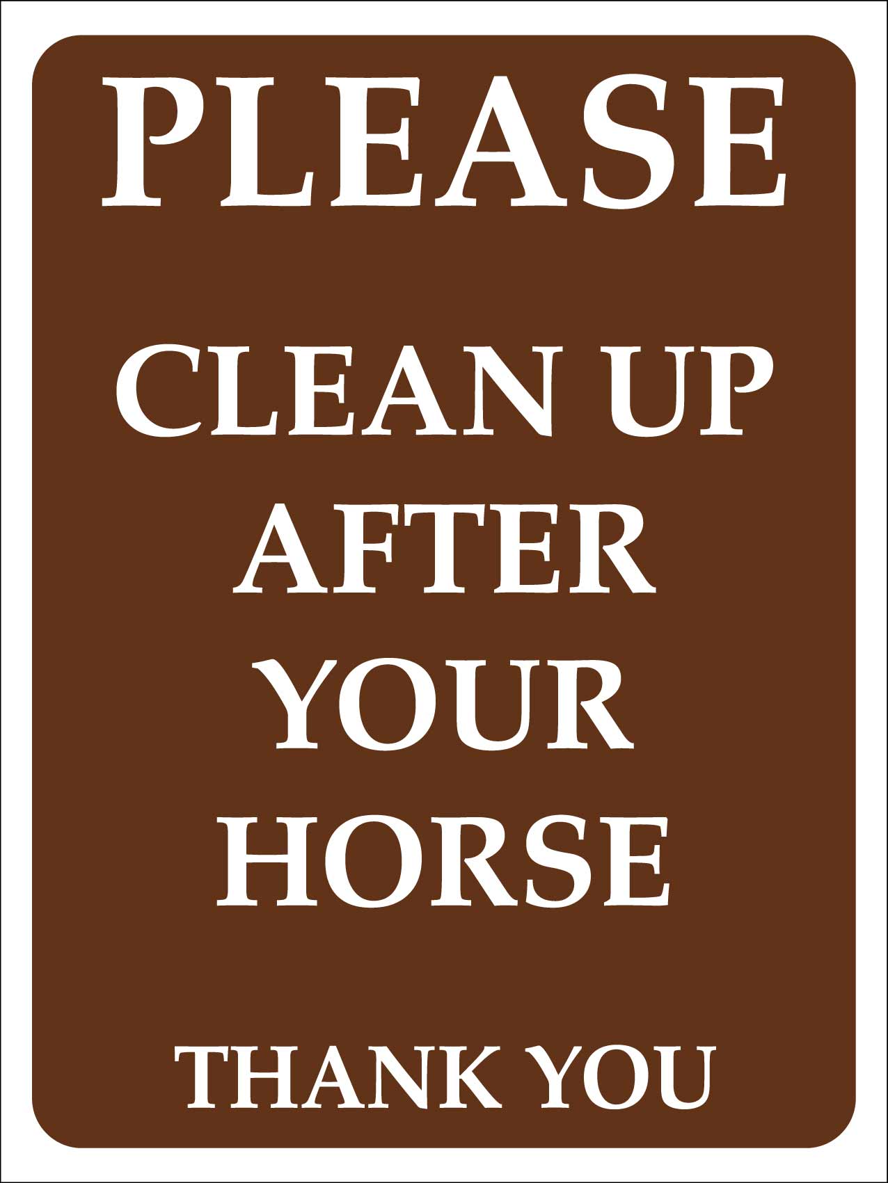 Please Clean Up After Your Horse Thank You Sign