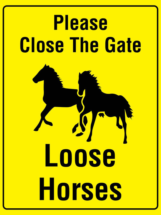 Please Close The Gate Loose Horses Bright Yellow Sign