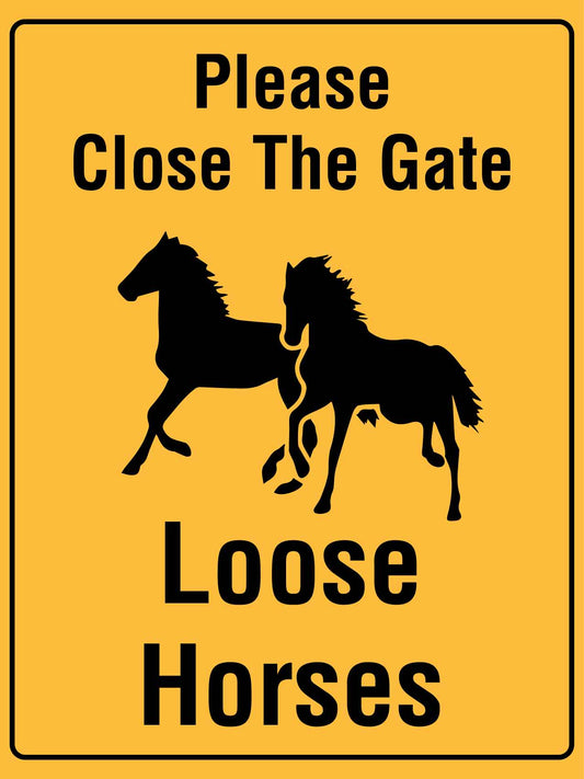 Please Close The Gate Loose Horses Sign