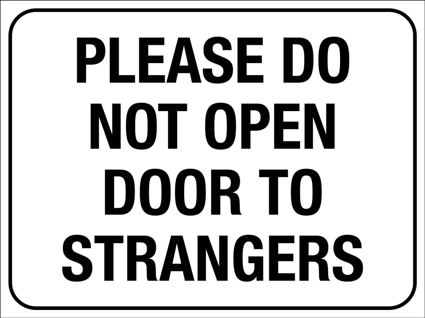 Please Do Not Open Door To Strangers Sign