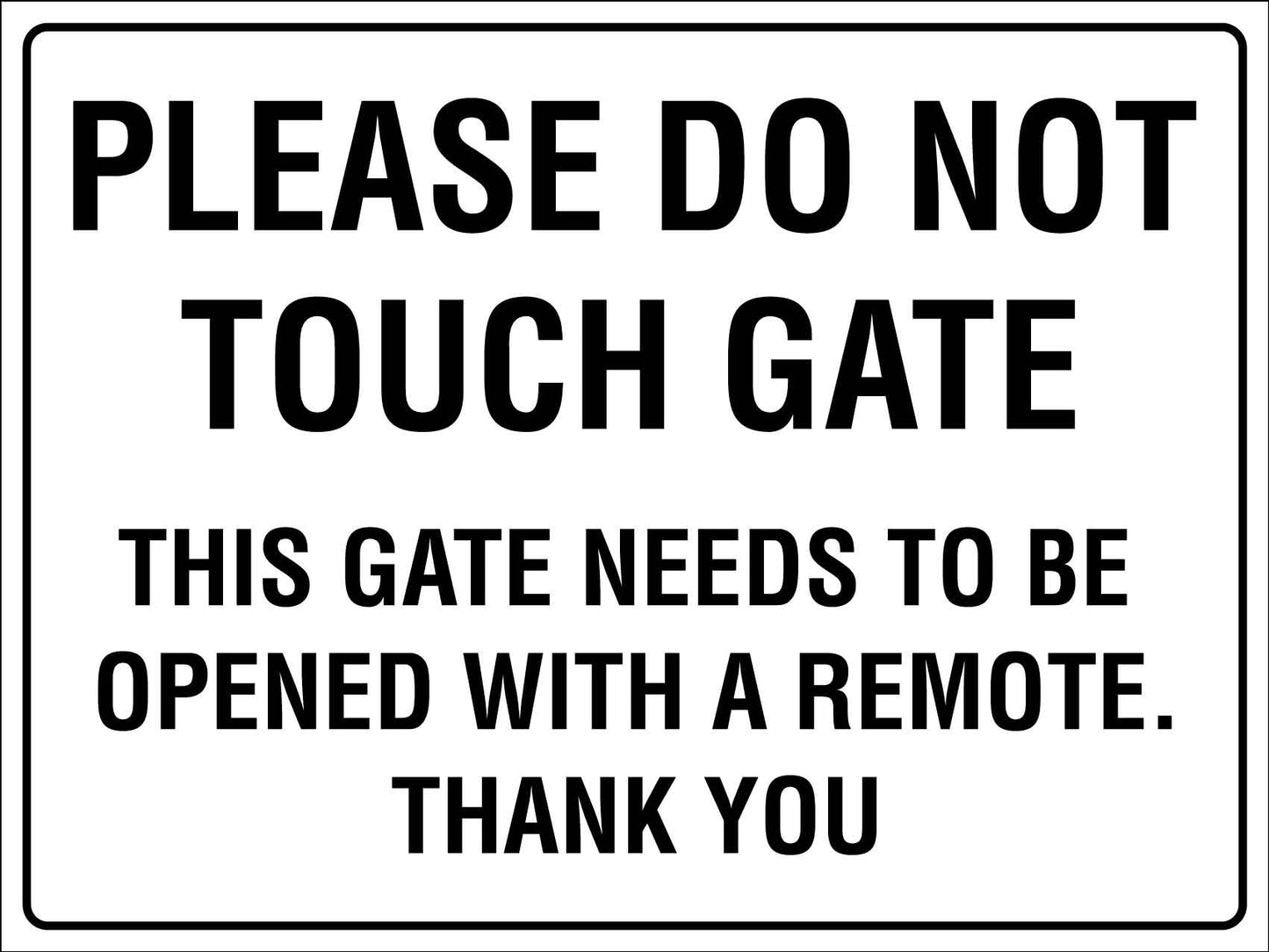 Please Do Not Touch Gate Sign