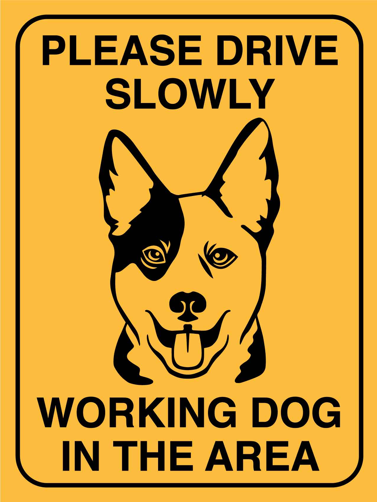Please Drive Slowly Working Dog in This Area Sign