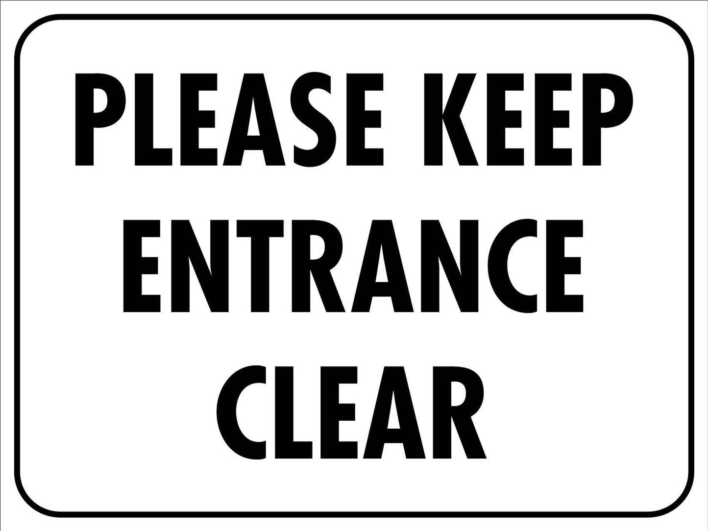 Please Keep Entrance Clear Sign