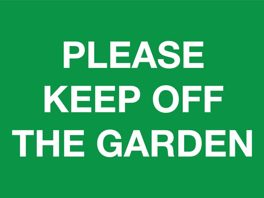 Please Keep Off The Garden Sign