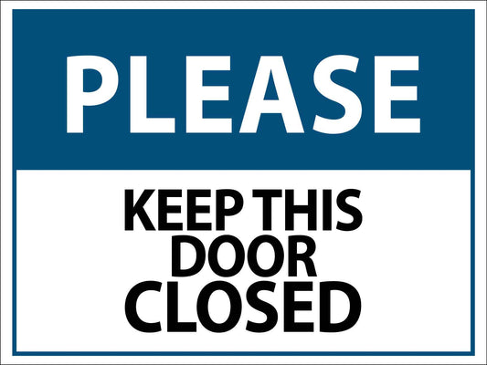 Please Keep This Door Closed Sign