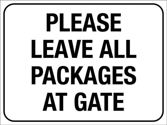 Please Leave All Packages At Gate Sign