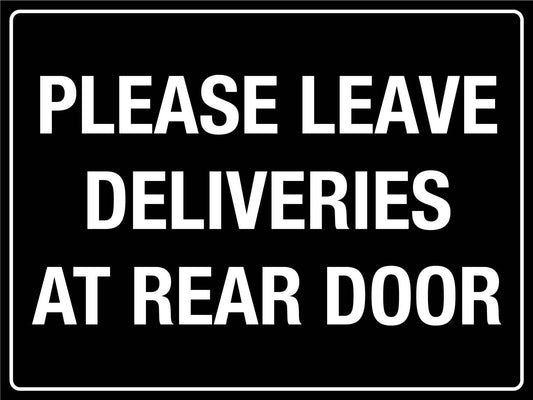 Please Leave Deliveries At Rear Door Sign