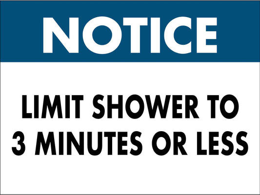Notice Please Limit Shower to 3 Minutes or Less Sign