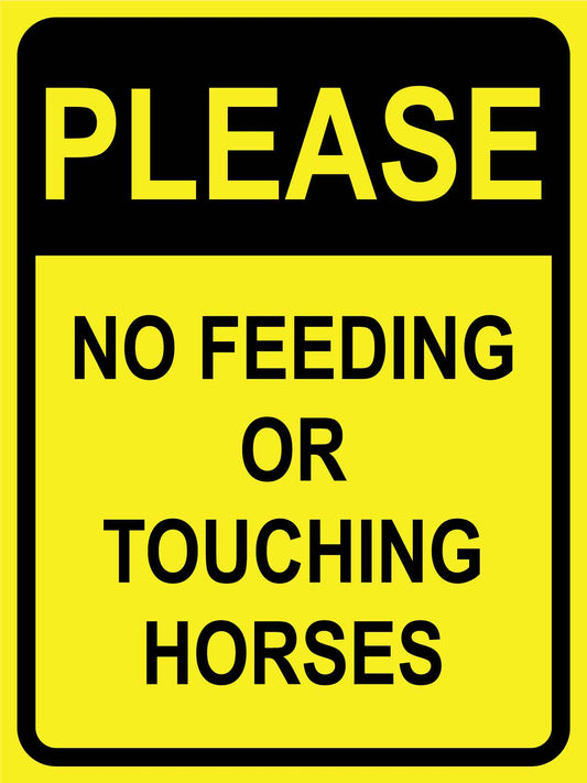 Please No Feeding Or Touching Horses Bright Yellow Sign