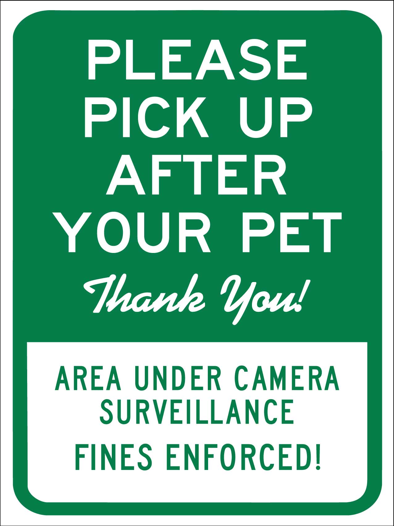 Please Pick Up After Your Pet Thank You Area Under Camera Surveillance Sign