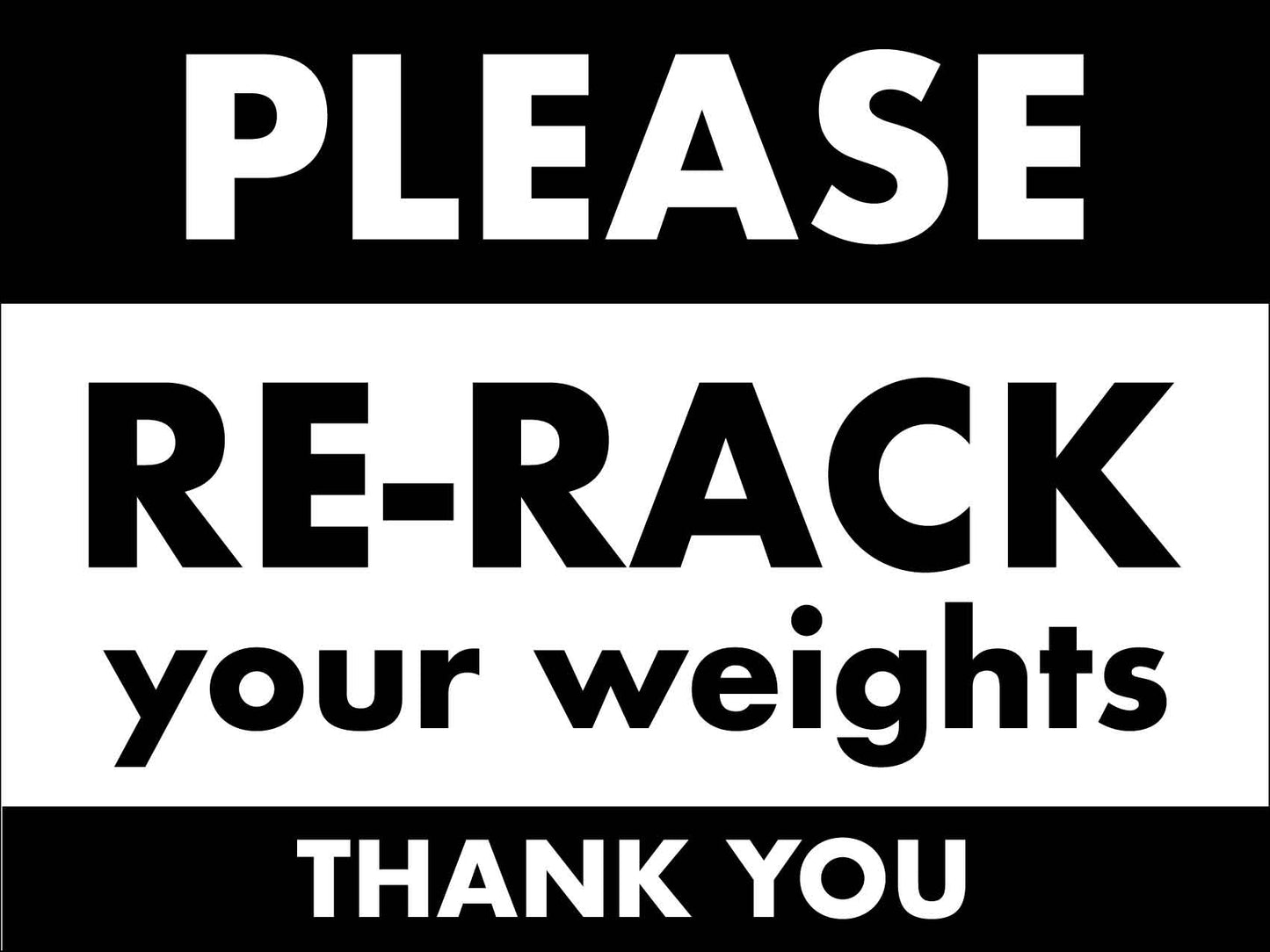 Please Re-Rack Your Weights Thank You Sign โ New Signs