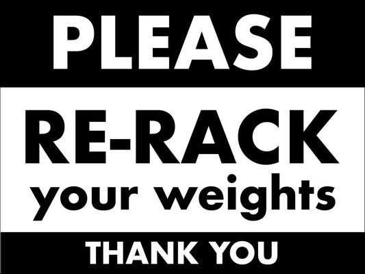 Please Re-Rack Your Weights Thank You Sign