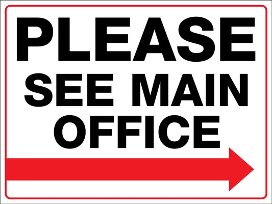 Please See Main Office Right Arrow Sign