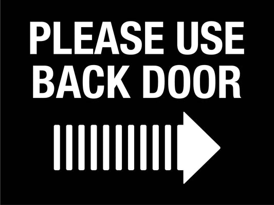 Please Use Back Door (Right Arrow) Sign