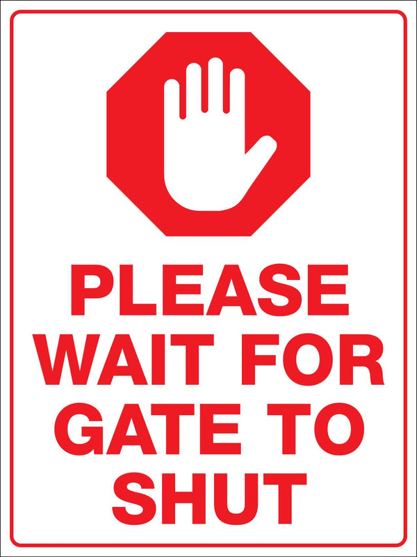 Please Wait For Gate To Shut Sign – New Signs