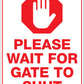 Please Wait For Gate To Shut Sign