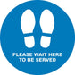 Please Wait Here to Be Served Floor Sticker - Anti Slip