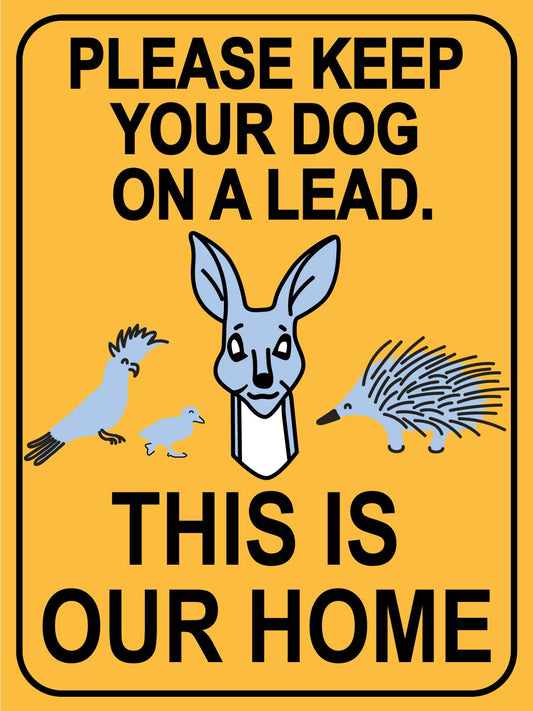 Please Keep Your Dog On Lead This Is Our Home Sign