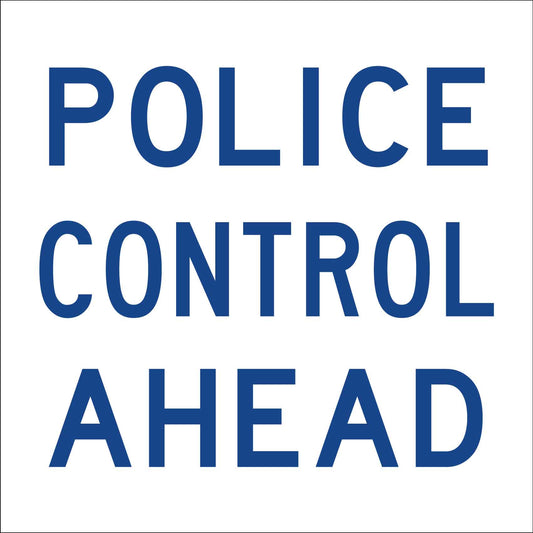 Police Control Ahead Multi Message Reflective Traffic Sign