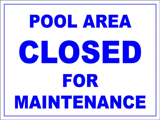 Pool Area Closed For Maintenance Sign