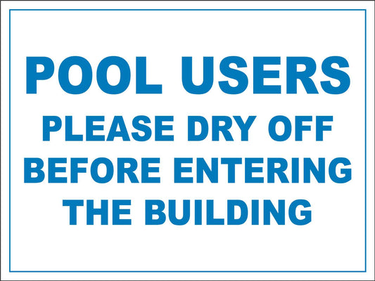 Pool Users Please Dry Off Before Entering The Building Sign