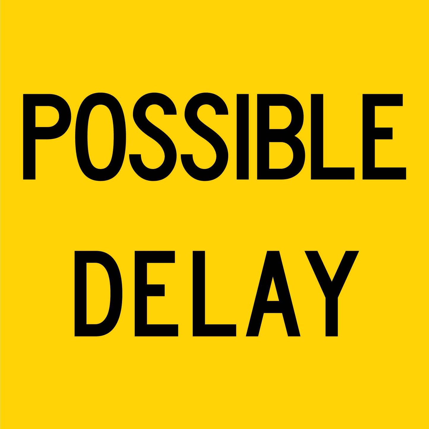 Possible Delay Multi Message Reflective Traffic Sign