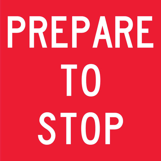 Prepare To Stop Multi Message Reflective Traffic Sign