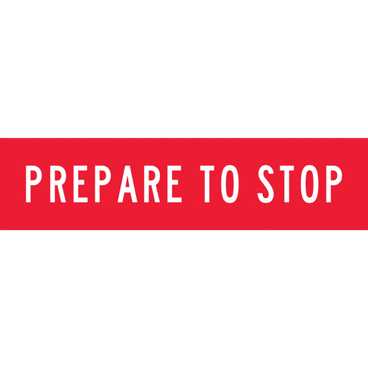 Prepare to Stop Multi Message Reflective Traffic Sign