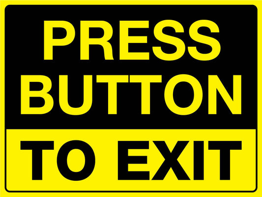 Press Button To Exit Sign